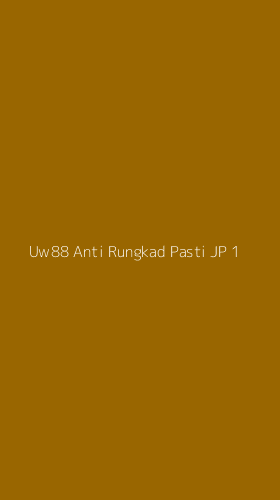 Tampilan Antarmuka Aplikasi Uw88 Anti Rungkad Pasti Jp - 1