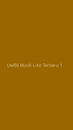Tampilan Antarmuka Aplikasi Uw88 Musik Lite Terbaru - 1