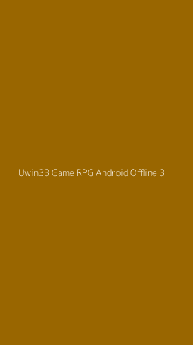 Tampilan Antarmuka Aplikasi Uwin33 Game Rpg Android Offline - 3