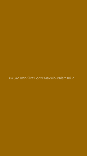 Tampilan Antarmuka Aplikasi Uwu4d Info Slot Gacor Maxwin Malam Ini - 2