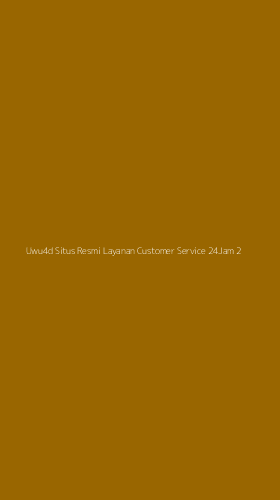 Tampilan Antarmuka Aplikasi Uwu4d Situs Resmi Layanan Customer Service 24jam - 2