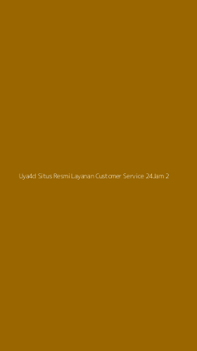 Tampilan Antarmuka Aplikasi Uya4d Situs Resmi Layanan Customer Service 24jam - 2