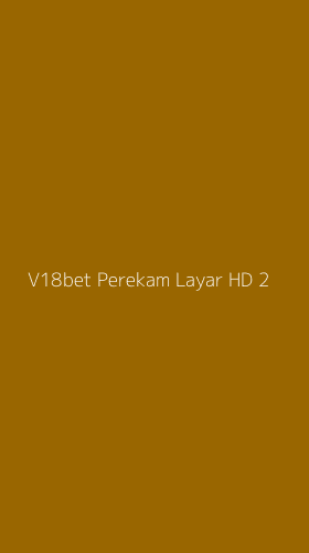 Tampilan Antarmuka Aplikasi V18bet Perekam Layar Hd - 2