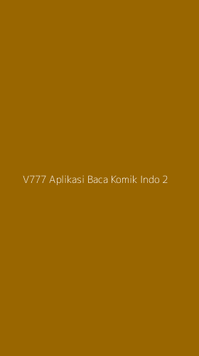 Tampilan Antarmuka Aplikasi V777 Aplikasi Baca Komik Indo - 2