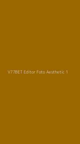 Tampilan Antarmuka Aplikasi V77bet Editor Foto Aesthetic - 1