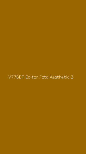 Tampilan Antarmuka Aplikasi V77bet Editor Foto Aesthetic - 2