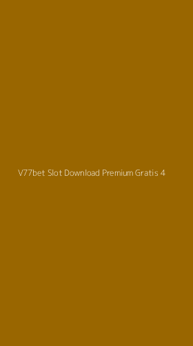 Tampilan Antarmuka Aplikasi V77bet Slot Download Premium Gratis - 4