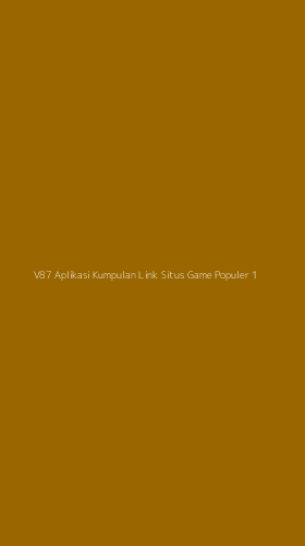 Tampilan Antarmuka Aplikasi V87 Aplikasi Kumpulan Link Situs Game Populer - 1