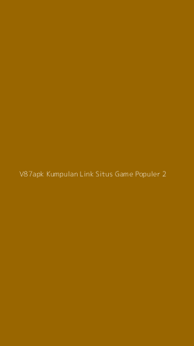 Tampilan Antarmuka Aplikasi V87apk Kumpulan Link Situs Game Populer - 2