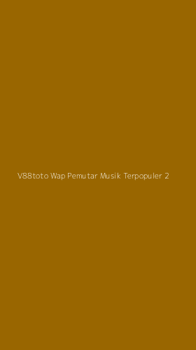 Tampilan Antarmuka Aplikasi V88toto Wap Pemutar Musik Terpopuler - 2