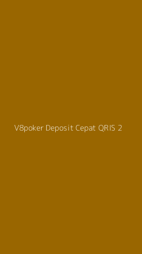 Tampilan Antarmuka Aplikasi V8poker Deposit Cepat Qris - 2