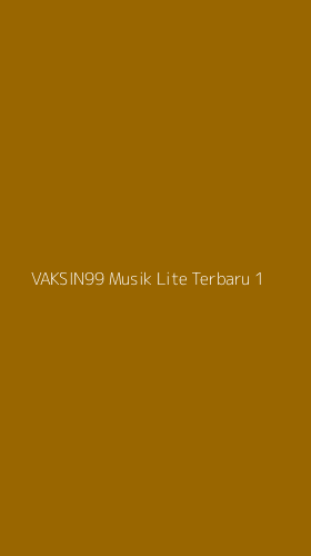 Tampilan Antarmuka Aplikasi Vaksin99 Musik Lite Terbaru - 1