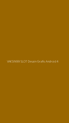 Tampilan Antarmuka Aplikasi Vaksin99 Slot Desain Grafis Android - 4
