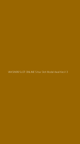 Tampilan Antarmuka Aplikasi Vaksin99 Slot Online Situs Slot Modal Awal Kecil - 3