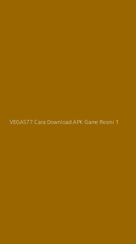 Tampilan Antarmuka Aplikasi Vegas77 Cara Download Apk Game Resmi - 1