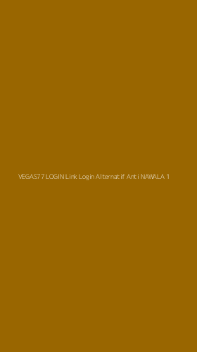 Tampilan Antarmuka Aplikasi Vegas77 Login Link Login Alternatif Anti Nawala - 1
