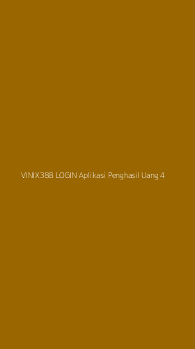 Tampilan Antarmuka Aplikasi Vinix388 Login Aplikasi Penghasil Uang - 4