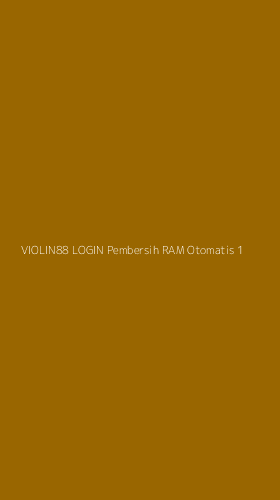 Tampilan Antarmuka Aplikasi Violin88 Login Pembersih Ram Otomatis - 1