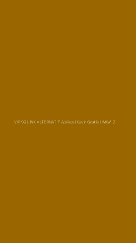Tampilan Antarmuka Aplikasi Vip 99 Link Alternatif Aplikasi Kasir Gratis Umkm - 2