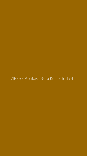 Tampilan Antarmuka Aplikasi Vip333 Aplikasi Baca Komik Indo - 4