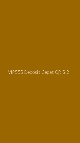 Tampilan Antarmuka Aplikasi Vip555 Deposit Cepat Qris - 2