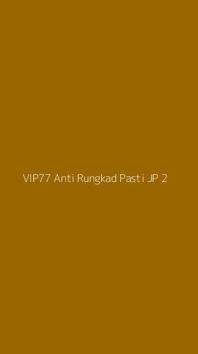 Tampilan Antarmuka Aplikasi Vip77 Anti Rungkad Pasti Jp - 2
