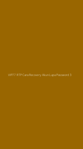 Tampilan Antarmuka Aplikasi Vip77 Rtp Cara Recovery Akun Lupa Password - 3