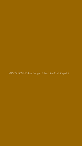 Tampilan Antarmuka Aplikasi Vip777 Login Situs Dengan Fitur Live Chat Cepat - 2