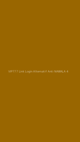 Tampilan Antarmuka Aplikasi Vip777 Link Login Alternatif Anti Nawala - 4