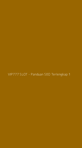 Tampilan Antarmuka Aplikasi VIP777 SLOT - Panduan SEO Terlengkap - 1