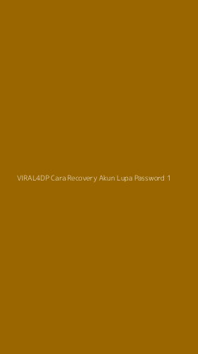 Tampilan Antarmuka Aplikasi Viral4dp Cara Recovery Akun Lupa Password - 1