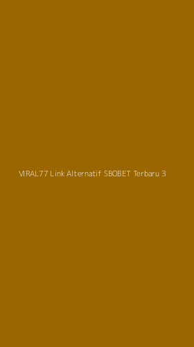 Tampilan Antarmuka Aplikasi Viral77 Link Alternatif Sbobet Terbaru - 3