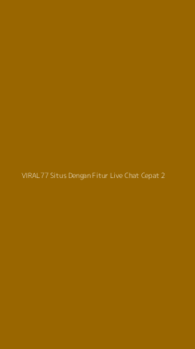 Tampilan Antarmuka Aplikasi Viral77 Situs Dengan Fitur Live Chat Cepat - 2