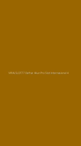 Tampilan Antarmuka Aplikasi Viralslot77 Daftar Akun Pro Slot Internasional - 4