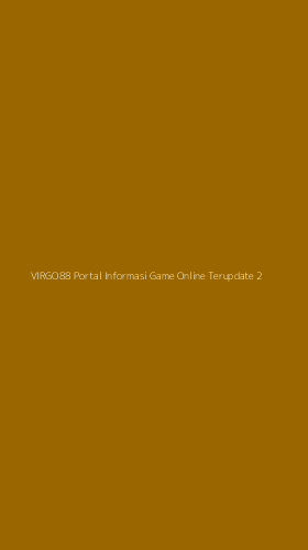 Tampilan Antarmuka Aplikasi Virgo88 Portal Informasi Game Online Terupdate - 2