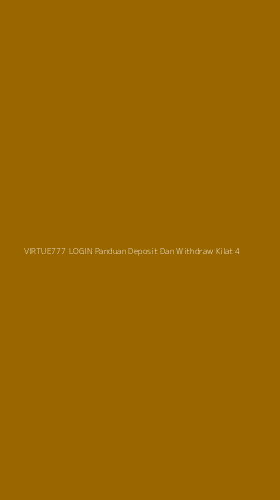 Tampilan Antarmuka Aplikasi Virtue777 Login Panduan Deposit Dan Withdraw Kilat - 4