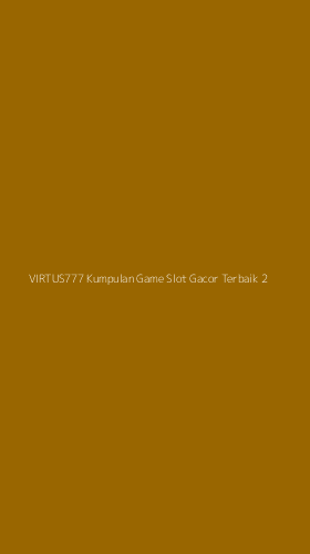 Tampilan Antarmuka Aplikasi Virtus777 Kumpulan Game Slot Gacor Terbaik - 2