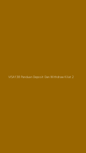 Tampilan Antarmuka Aplikasi Visa138 Panduan Deposit Dan Withdraw Kilat - 2