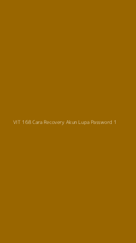Tampilan Antarmuka Aplikasi Vit 168 Cara Recovery Akun Lupa Password - 1