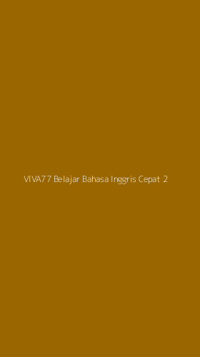 Tampilan Antarmuka Aplikasi Viva77 Belajar Bahasa Inggris Cepat - 2