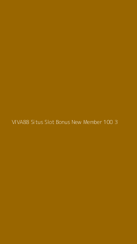 Tampilan Antarmuka Aplikasi Viva88 Situs Slot Bonus New Member 100 - 3
