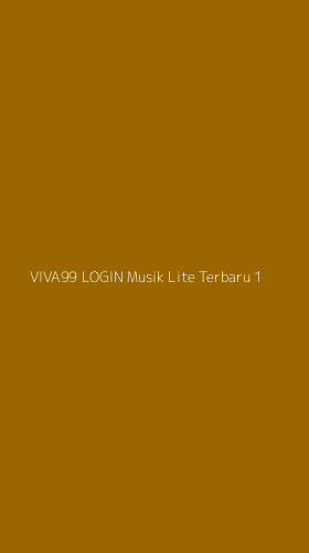 Tampilan Antarmuka Aplikasi Viva99 Login Musik Lite Terbaru - 1