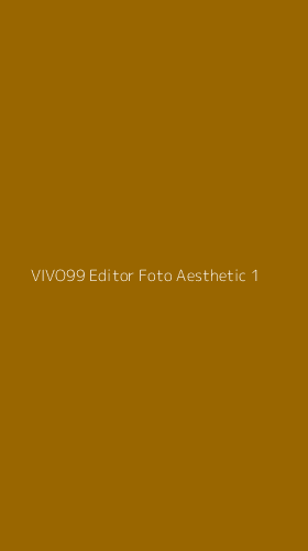 Tampilan Antarmuka Aplikasi Vivo99 Editor Foto Aesthetic - 1