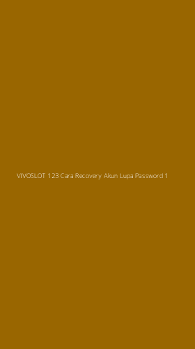 Tampilan Antarmuka Aplikasi Vivoslot 123 Cara Recovery Akun Lupa Password - 1