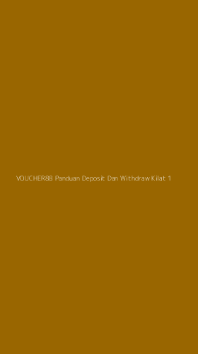 Tampilan Antarmuka Aplikasi Voucher88 Panduan Deposit Dan Withdraw Kilat - 1