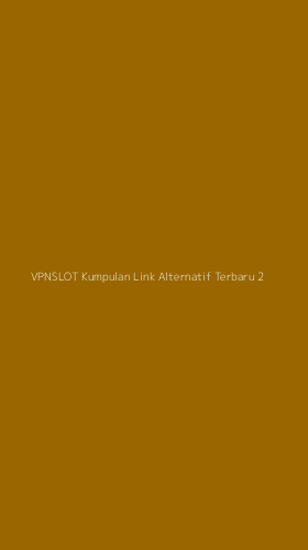 Tampilan Antarmuka Aplikasi Vpnslot Kumpulan Link Alternatif Terbaru - 2