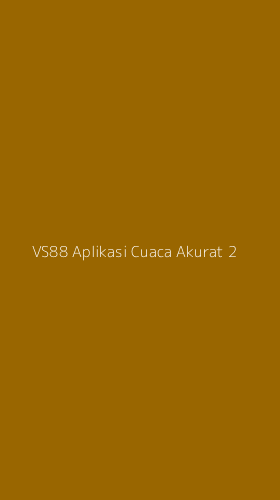 Tampilan Antarmuka Aplikasi Vs88 Aplikasi Cuaca Akurat - 2