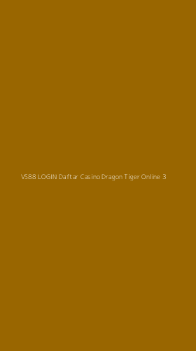 Tampilan Antarmuka Aplikasi Vs88 Login Daftar Casino Dragon Tiger Online - 3