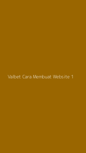 Tampilan Antarmuka Aplikasi Valbet Cara Membuat Website - 1