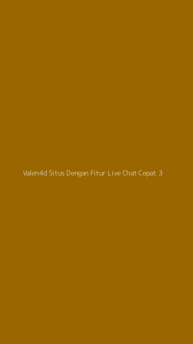 Tampilan Antarmuka Aplikasi Valen4d Situs Dengan Fitur Live Chat Cepat - 3
